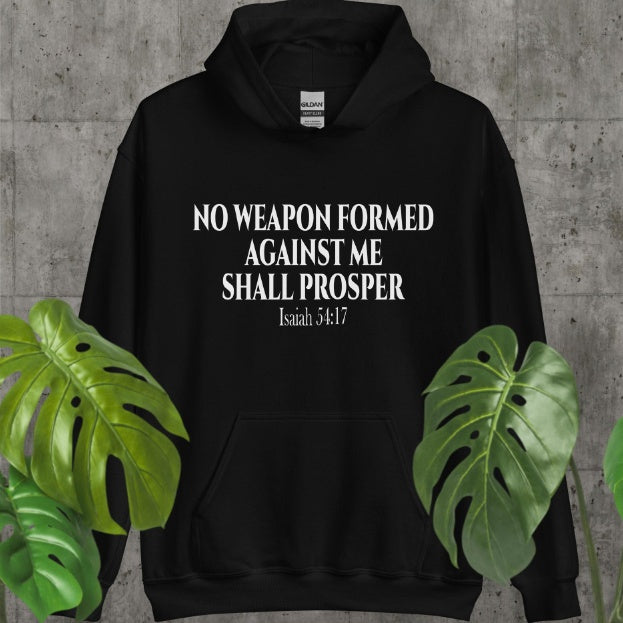 No Weapons Formed  Against Me Hoodie -Unisex